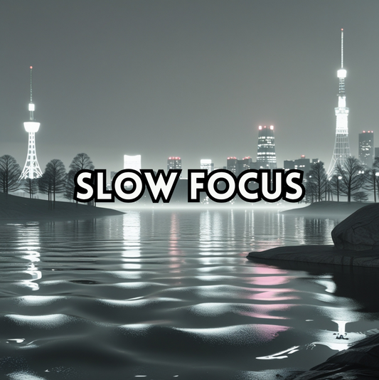 Slow Focus